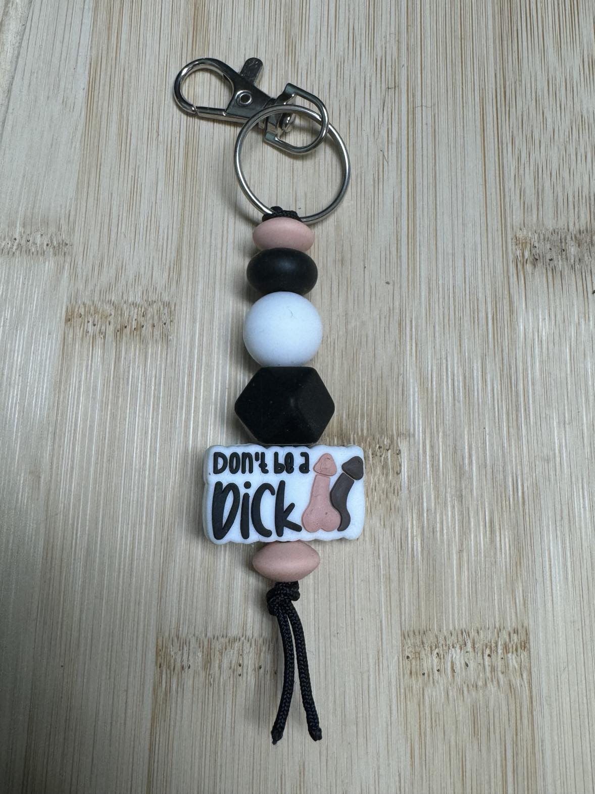Don't Be A D*** Beaded Keychain **CLEARANCE**