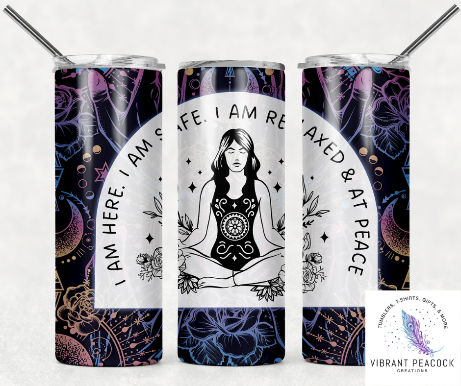 Here Safe Relaxed At Peace Tumbler 20oz CLEARANCE