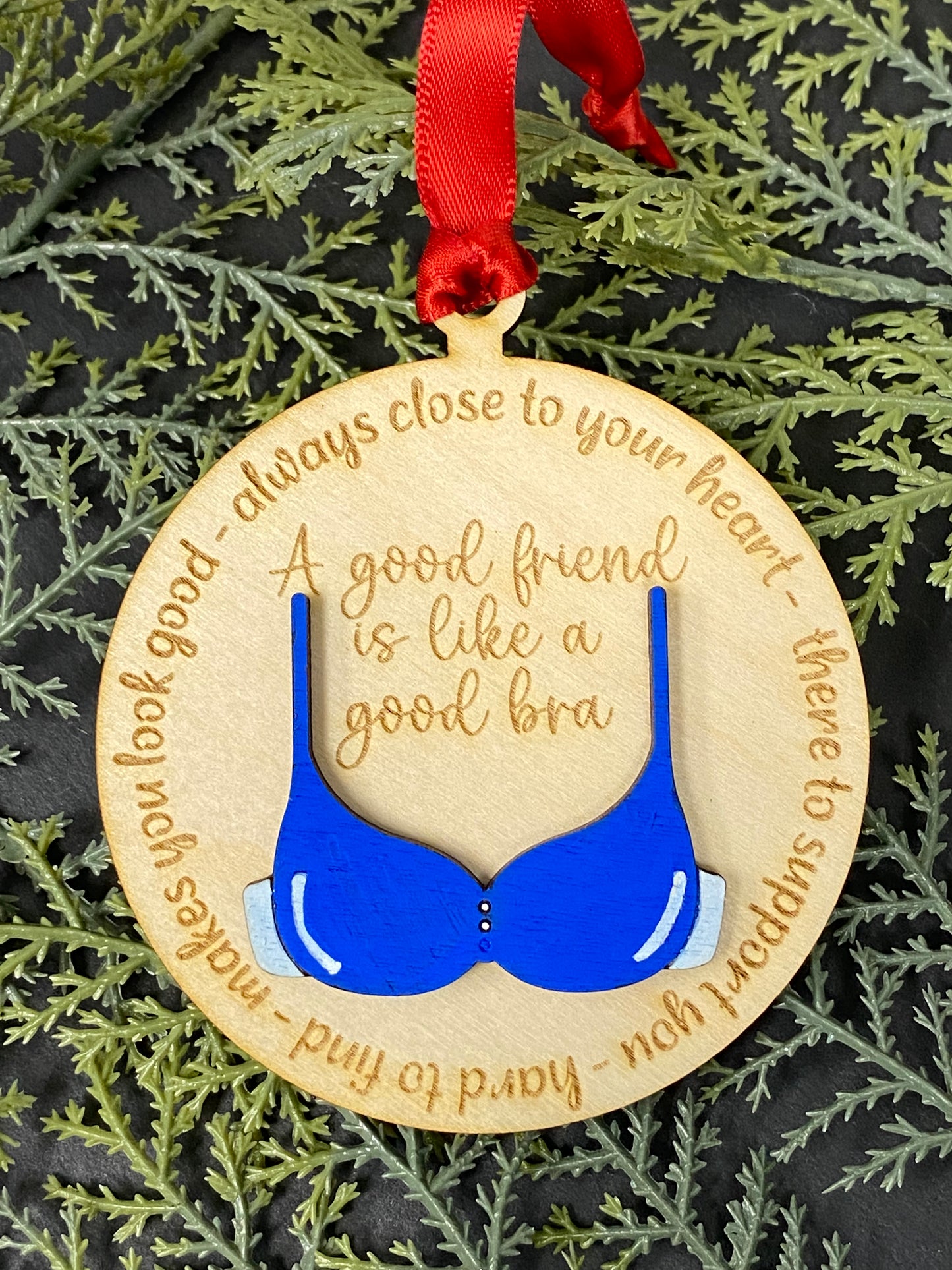A Good Friend Is Like A Good Bra Ornament