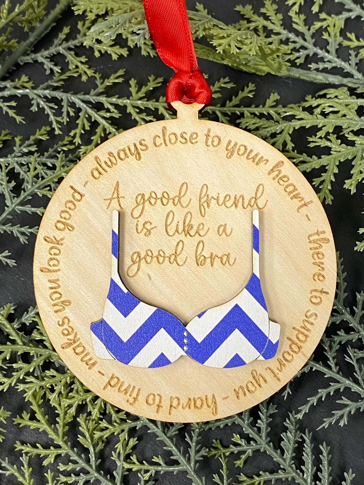 A Good Friend Is Like A Good Bra Ornament