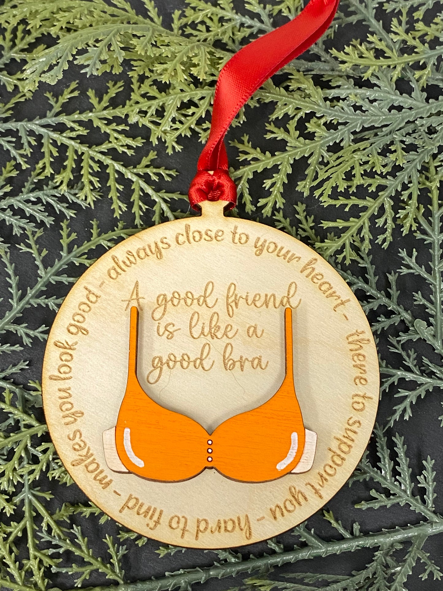 A Good Friend Is Like A Good Bra Ornament