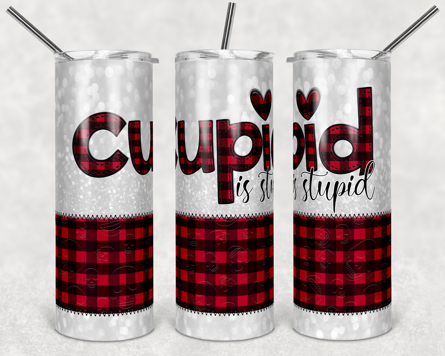 Cupid Is Stupid Tumbler 20oz **CLEARANCE**