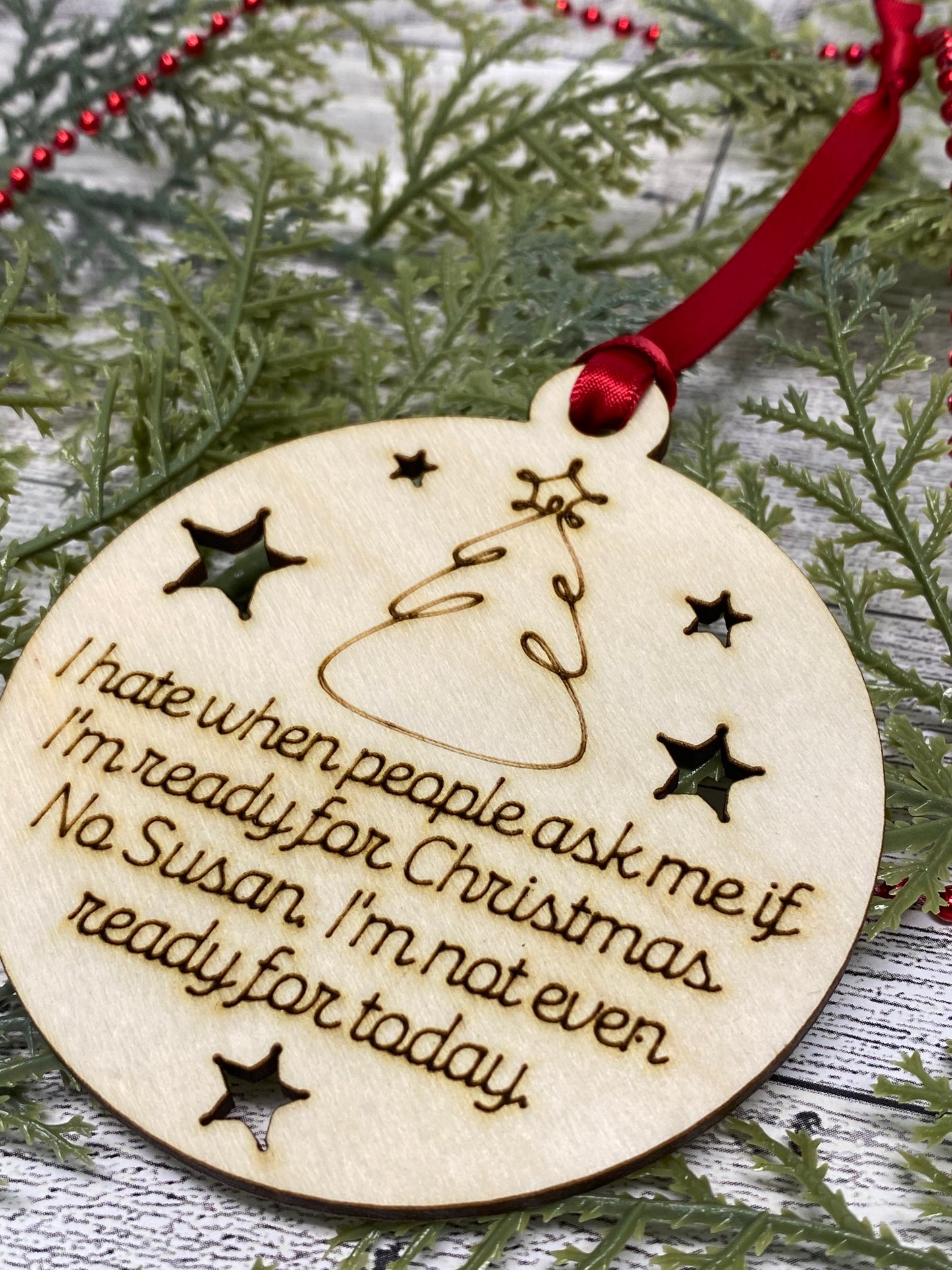 Not Ready For Christmas Ornament