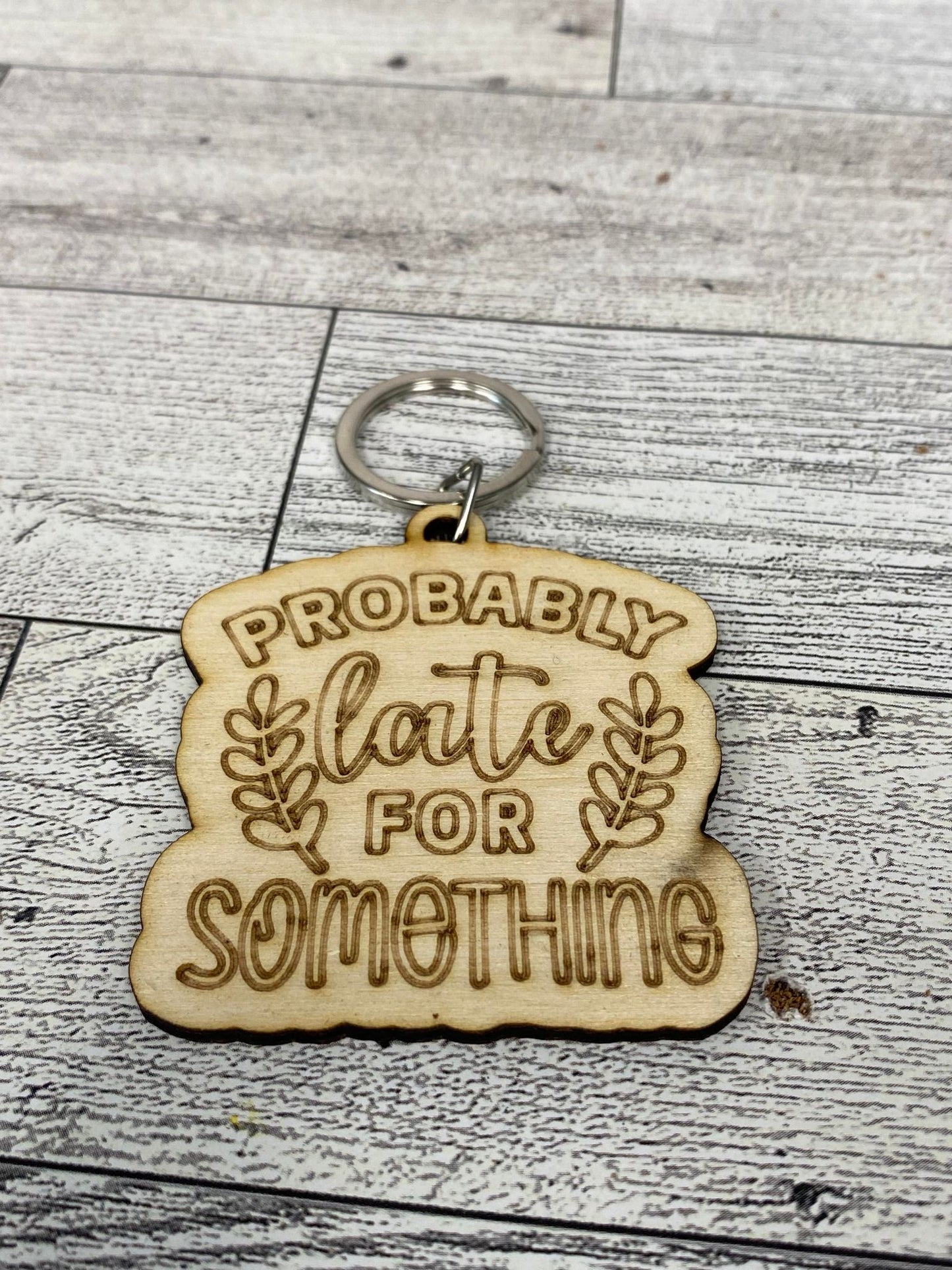 Probably Late For Something - Keychain