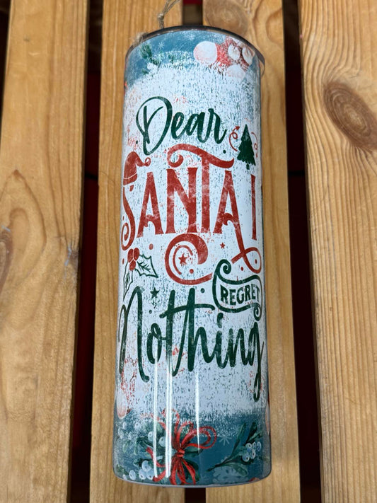 Dear Santa Tumbler 20oz **CLEARANCE**