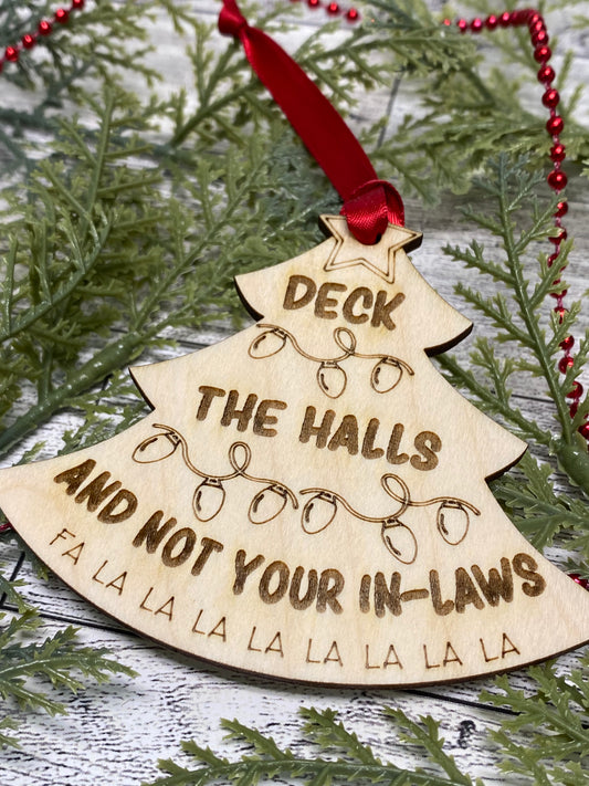 Deck The Halls Not Your In-Laws Ornament