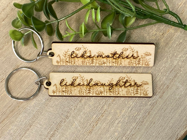 Like Mother Like Daughter Keychain